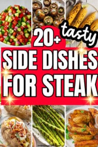 20+ Favorite Side Dishes for Steak